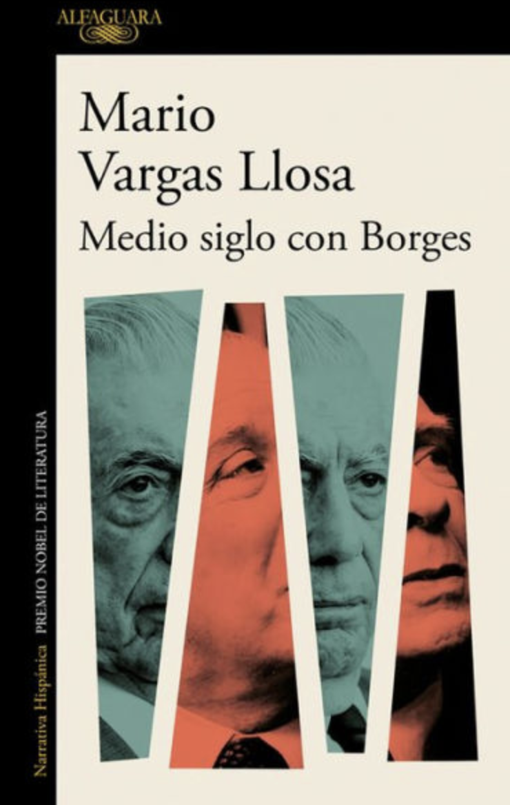 Mario Vargas Llosa, Medio siglo con Borges